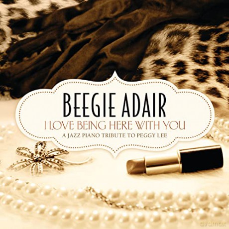 Beegie Adair: I Love Being Here With You [CD]