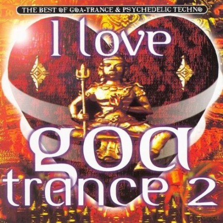 I Love Goa Trance 2 [2CD]