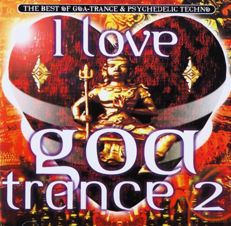 I Love Goa Trance 2 [2CD]