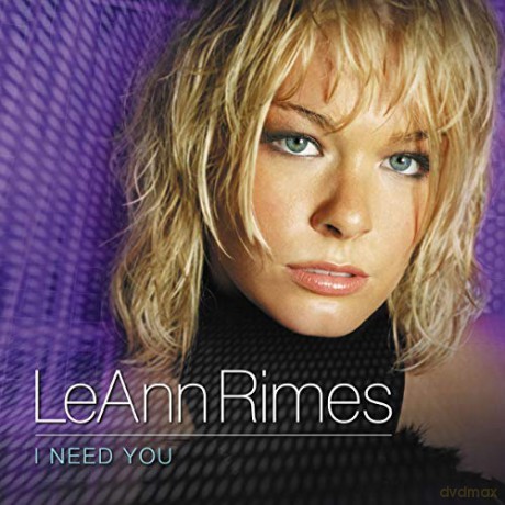 Leann Rimes: I Need You [CD]