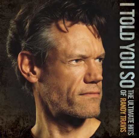 Randy Travis: I Told You So: The Ultimate Hits Of Randy Travis [2CD]