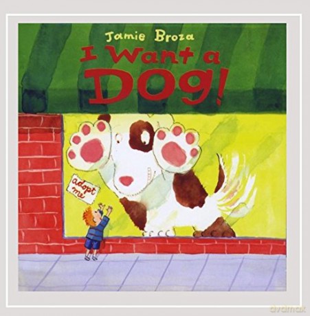 I Want A Dog!-Broza,Jamie [CD]