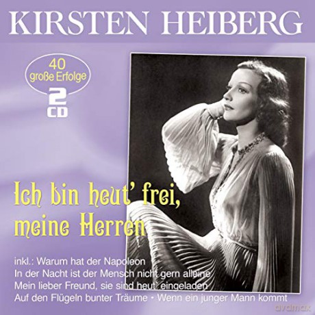 Kirsten Heiberg: Ich Bin Heut Frei,Meine Herren-Die Grossen Erf [2CD]