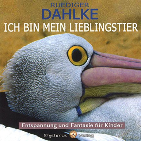 Rüdiger Dahlke: Ich Bin Mein Lieblingstier [CD] [CD]