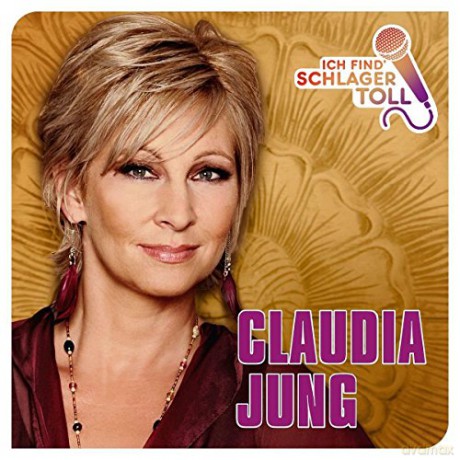 Claudia Jung: Ich Find Schlager Toll-Das Beste [CD]