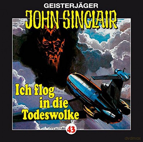 John Folge 43 Sinclair: Ich Flog In Die Todeswolke [CD]