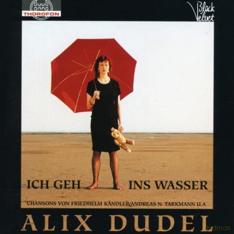 Alix Dudel: Ich Geh Ins Wasser [CD]