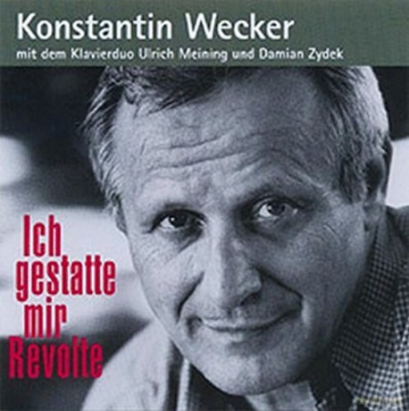 Konstantin Wecker: Ich Gestatte Mir Revolte [CD]