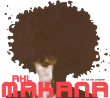 Axl Makana: Ich Ist Ein Anderer [CD]
