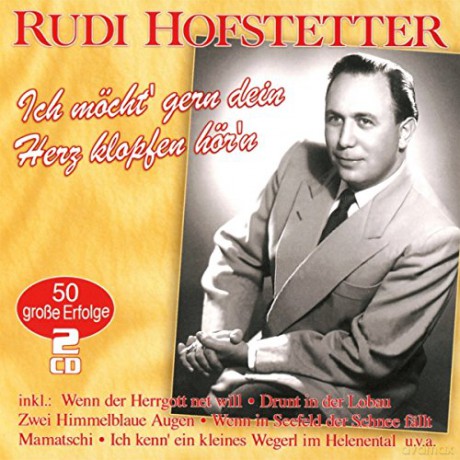 Rudi Hofstetter: Ich Möcht Gern Dein Herz Klopfen [2CD]