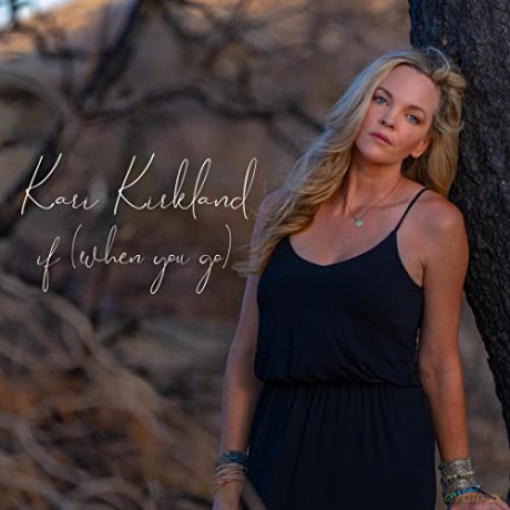 Kari Kirkland: If (When You Go) [CD]