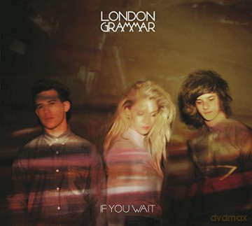 London Grammar: If You Wait [CD]
