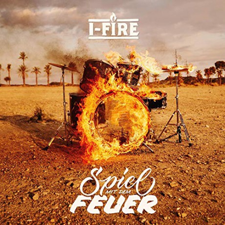 I: I-Fire - Spiel Mit Dem Feuer [CD]