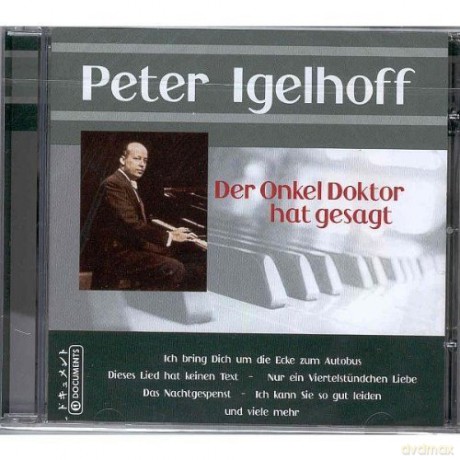 Igelhoff Peter: Igelhoff Peter - Der Onkel Doctor Hat Gesagt [CD]