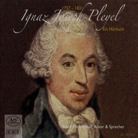 Ehrentraud/Duo Giocoso/Philharmonie Györ: Ignaz Joseph Pleyel-Ein Hörbuch [CD]