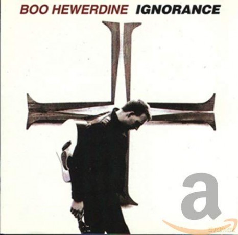 Boo Hewerdine: Ignorance [CD]