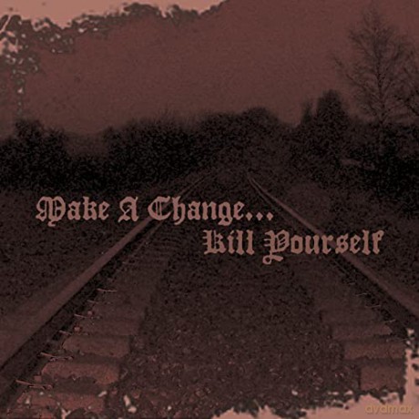 Make A Change...Kill Yourself: Ii [CD]