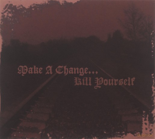 Make A Change...Kill Yourself: Ii [CD]