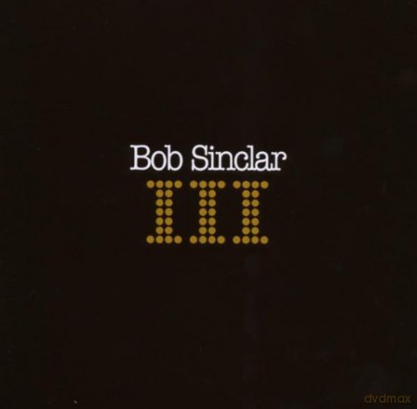 Bob Sinclar: Iii [CD]