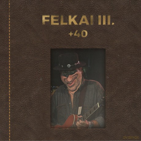 Felkai: Iii.+40-40 [CD]