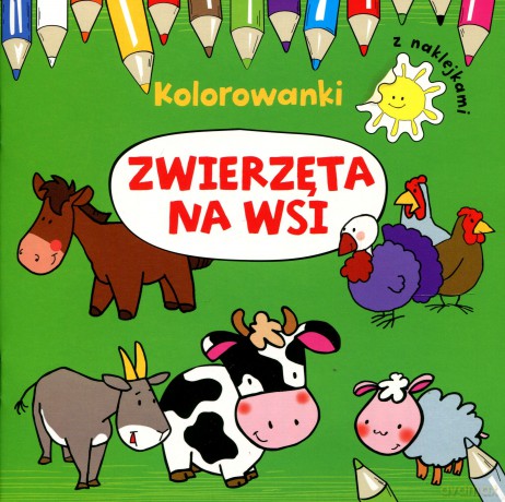 Zwierzęta Na Wsi. Kolorowanki I Nakleki [KSIĄŻKA]