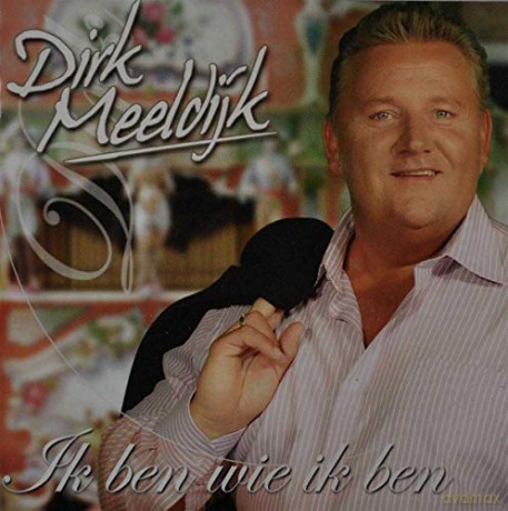 Dirk Meeldijk: Ik Ben Wie Ik Ben [CD]