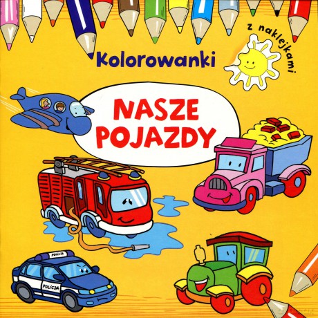 Pojazdy. Kolorowanki I Naklejki [KSIĄŻKA]