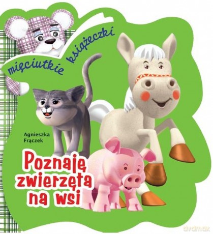Poznaję Zwierzęta Na Wsi [KSIĄŻKA]