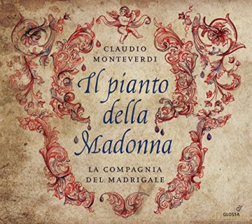 La Compagnia Del Madrigale: Il Pianto Della Madonna [CD]