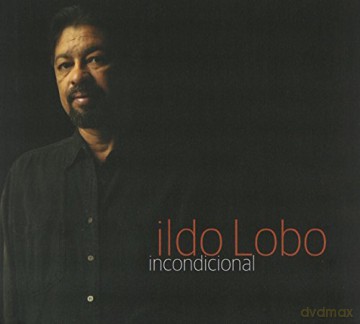 Ildo Lobo-Incondicional -Digi- [CD]