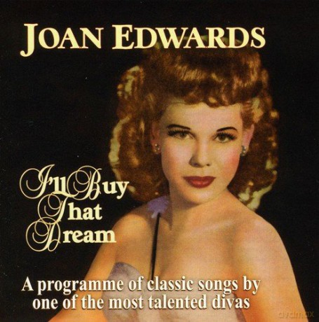 Joan Edwards: I'Ll Buy That Dream [CD]