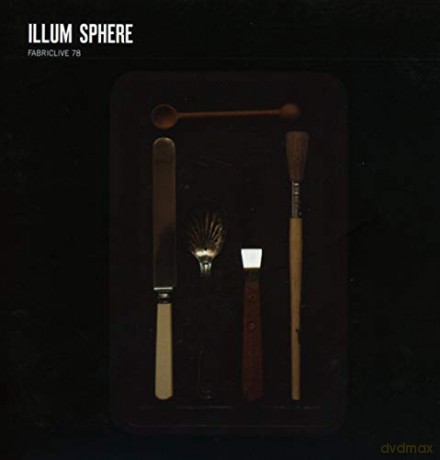 Illum Sphere - Fabriclive78 [CD]