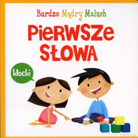 Pierwsze Słowa. Bardzo Mądry Maluch [KSIĄŻKA]
