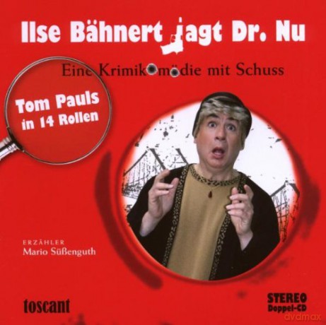 Tom Pauls: Ilse Bähnert Jagt Dr.Nu [2CD]