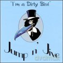 Jump N Jive: I'm A Dirty Bird [CD]