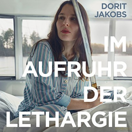 Dorit Jakobs: Im Aufruhr Der Lethargie [CD]
