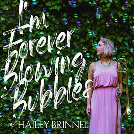 Hailey Brinnel: I'm Forever Blowing Bubbles [CD]