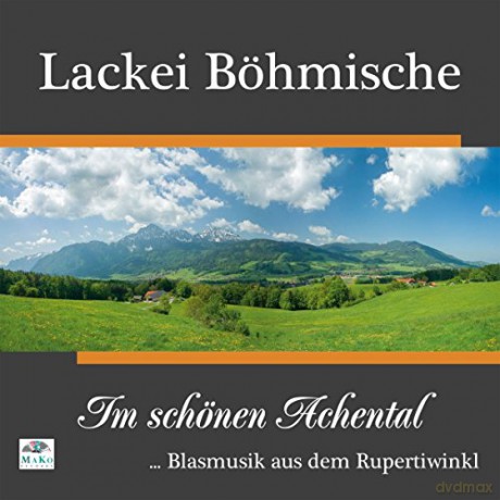 Lackei Böhmische: Im Schönen Achental [CD]