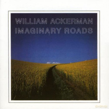 William Ackerman: Imaginary Road [CD]