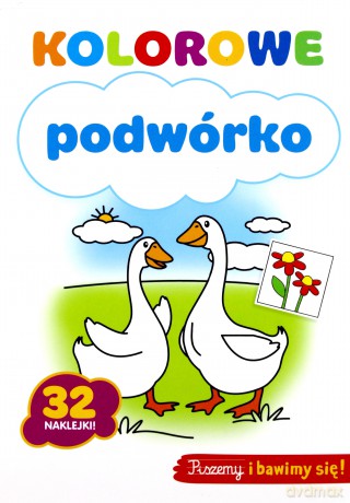 Kolorowe Podwórko. 32 Naklejki [KSIĄŻKA]