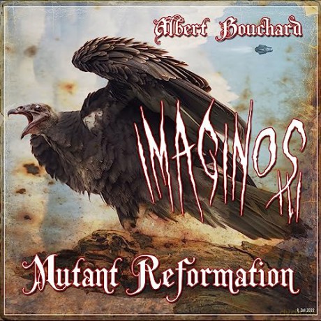 Albert Bouchard: Imaginos Iii - Mutant Reformation [CD]