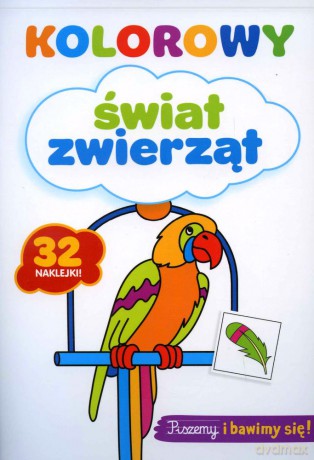 Kolorowy Świat Zwierząt. 32 Naklejki [KSIĄŻKA]