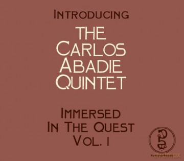 Carlos Abadie: Immersed In The Quest Vol. 1 [CD]