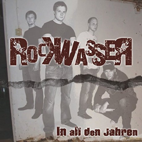 Rockwasser: In All Den Jahren (Re-Release) [CD]
