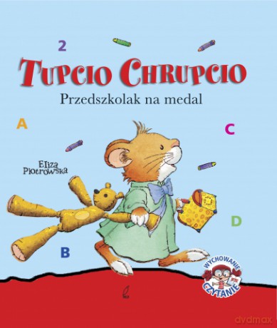 Tupcio Chrupcio. Przedszkolak Na Medal [KSIĄŻKA]