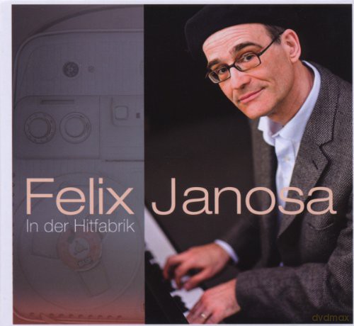 Felix Janosa: In Der Hitfabrik [CD]