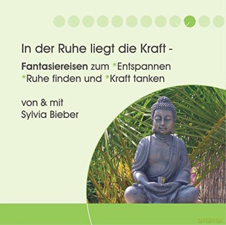 Sylvia Bieber: In Der Ruhe Liegt Die Kraft [CD]