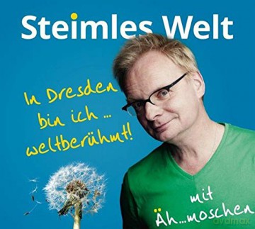 Uwe Steimle: In Dresden Bin Ich Weltberühmt [CD]