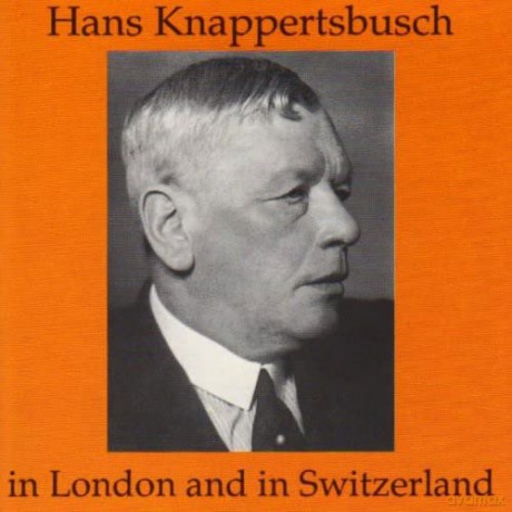 Knappertsbusch Hans: In London And Switzerland [CD]