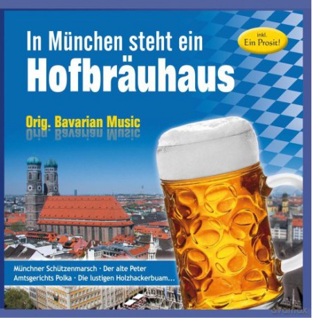 In München Steht Ein Hofbräuhaus [CD]